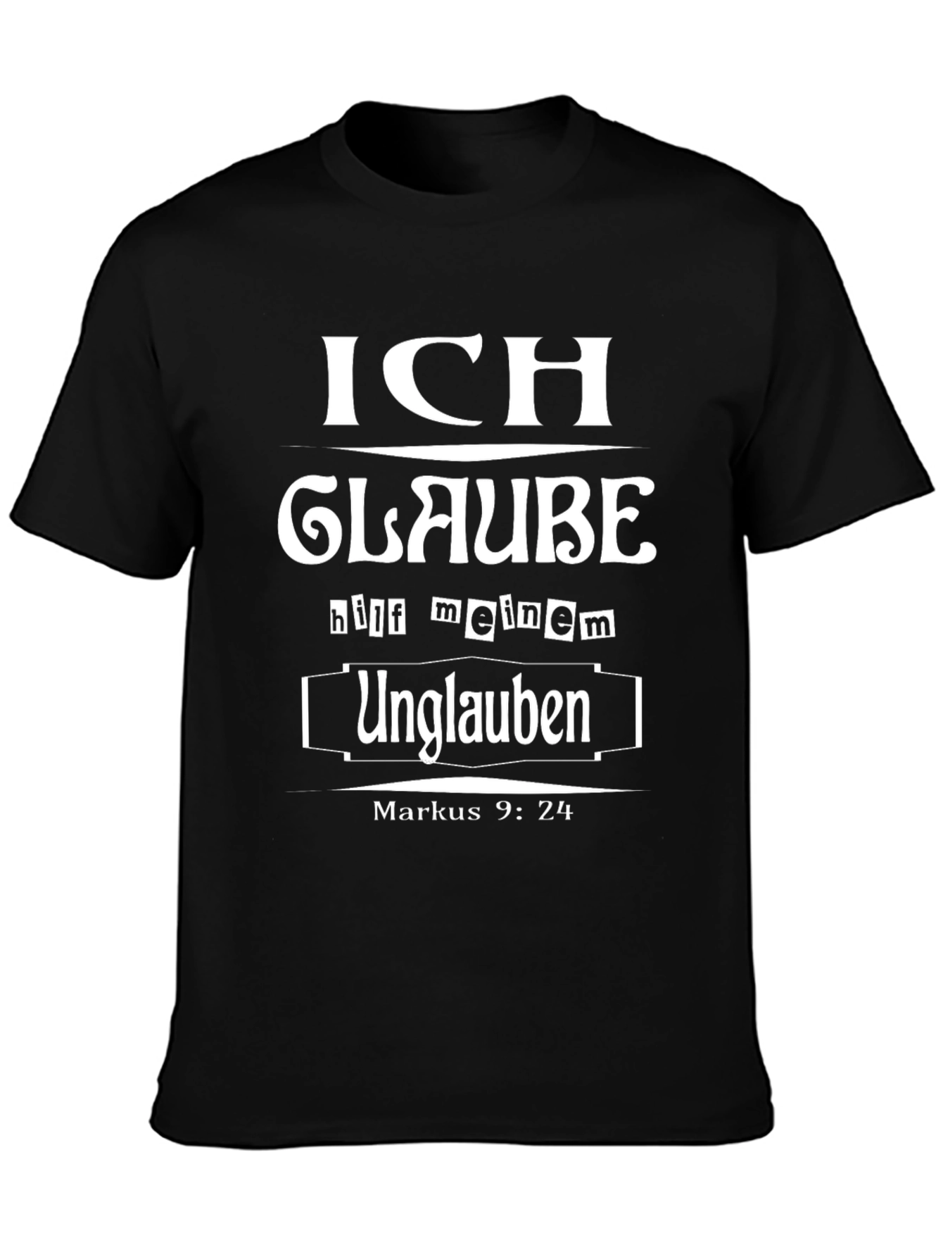 Ich Glaube Graphic T-Shirt - Markus 9:24 Quote