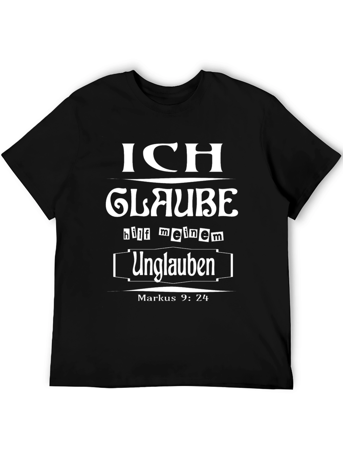 Ich Glaube Graphic T-Shirt - Markus 9:24 Quote
