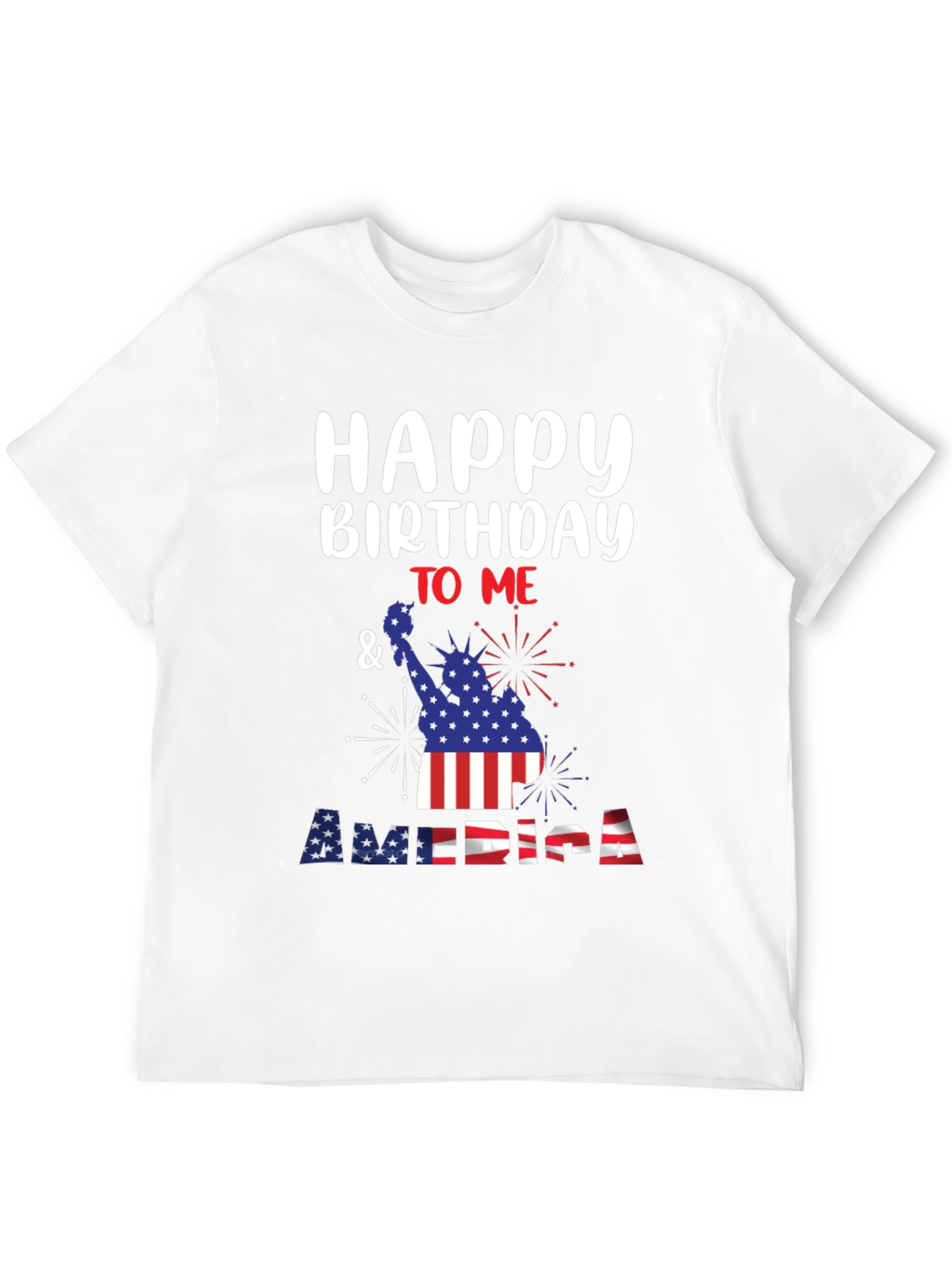 Happy Birthday America T-Shirt 4th of July