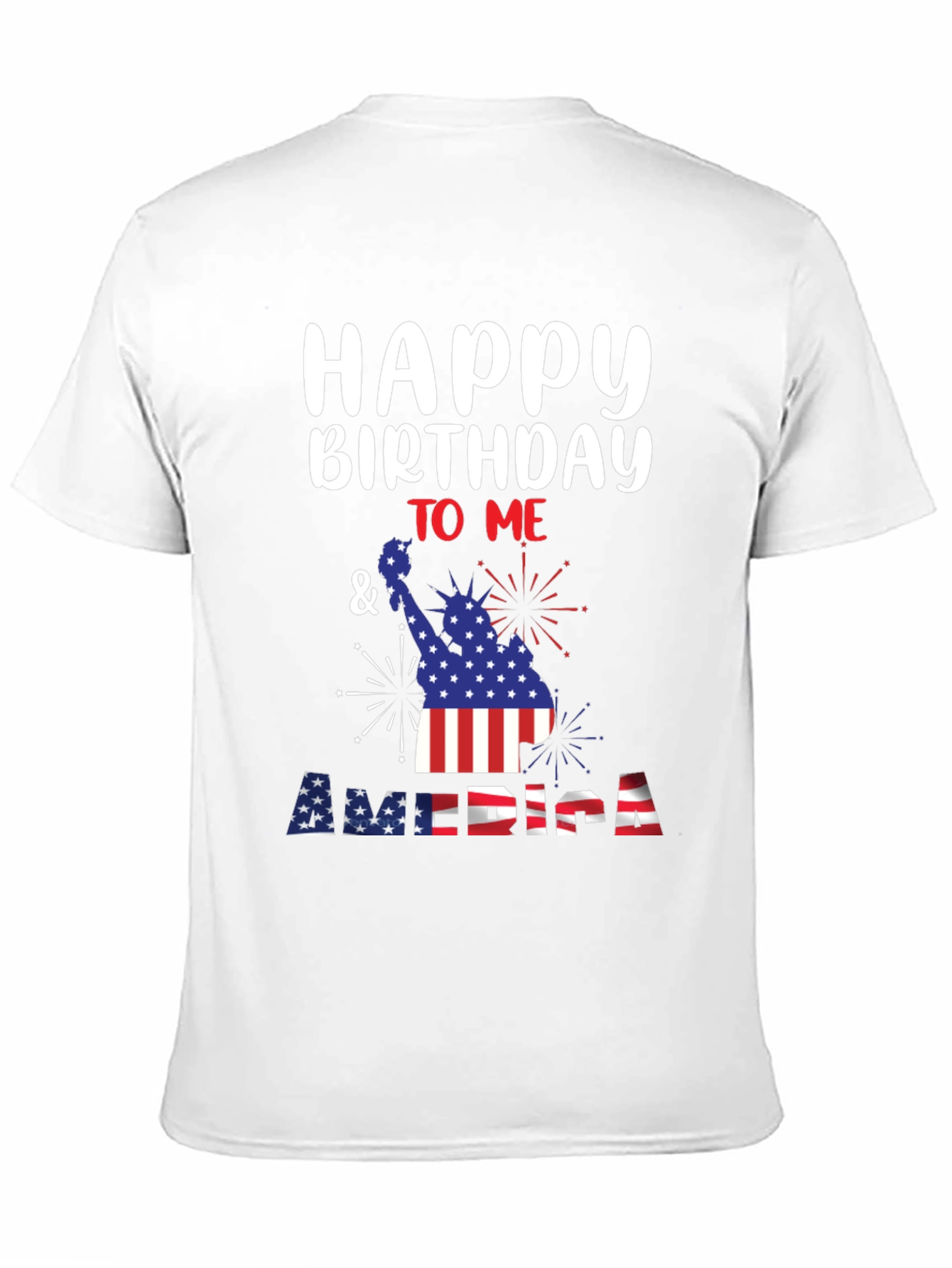 Happy Birthday America T-Shirt 4th of July
