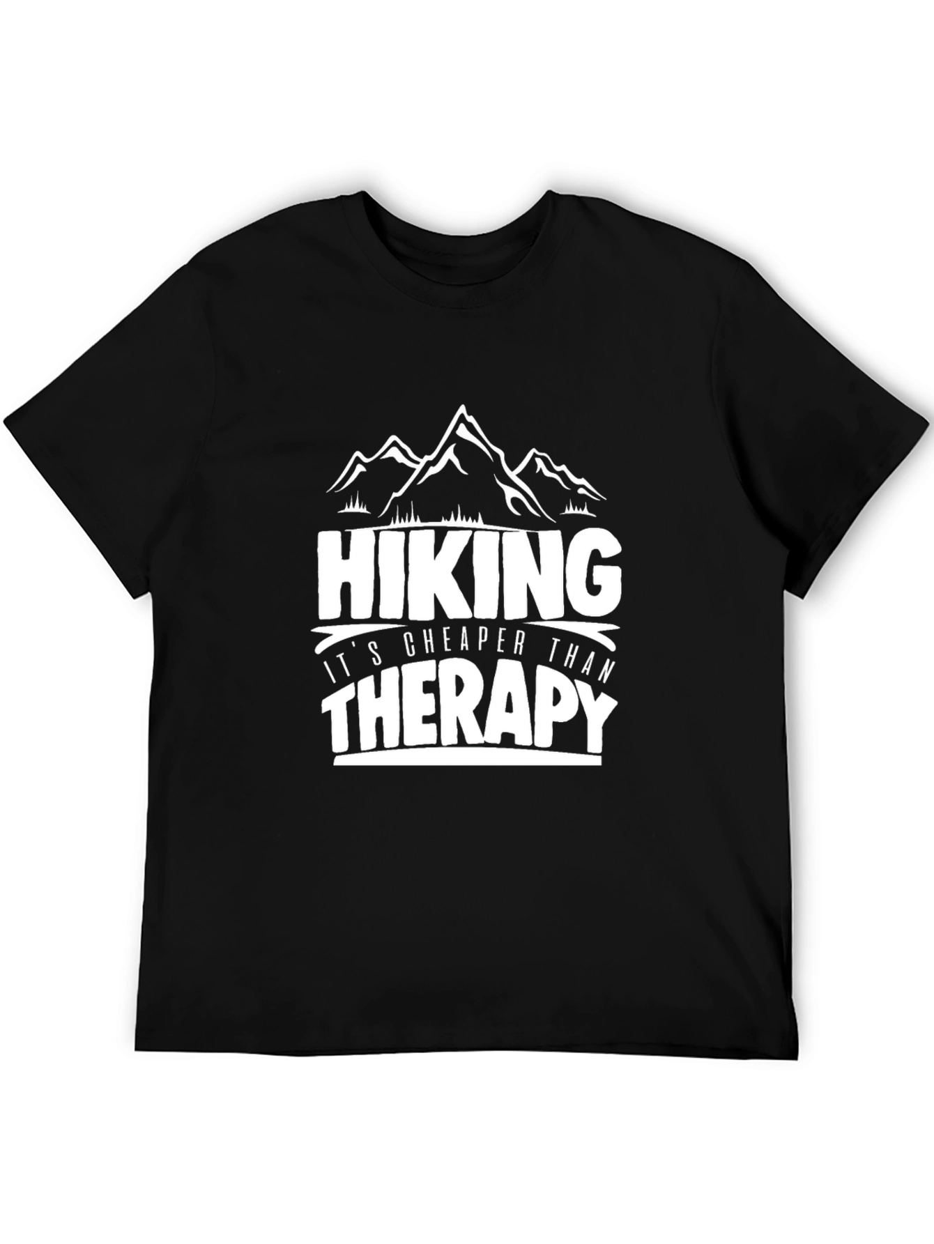 Hiking is Cheaper Than Therapy T-Shirt