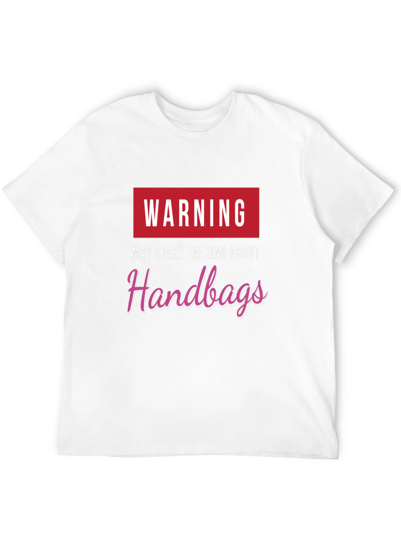 Warning May Start Talking Handbags Black T-Shirt