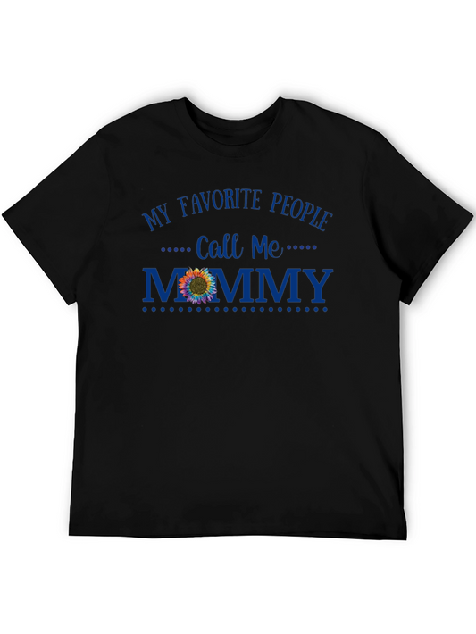 My Favorite People Call Me Mommy T-Shirt