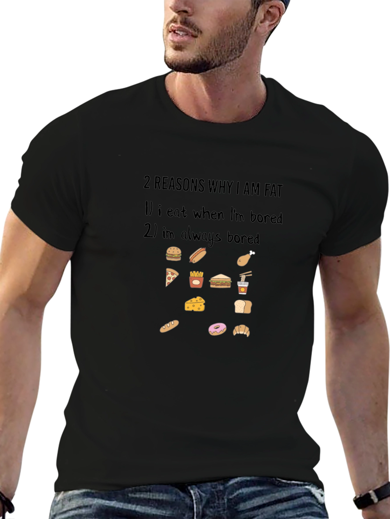Funny 2 Reasons Why Im Fat Graphic T-Shirt