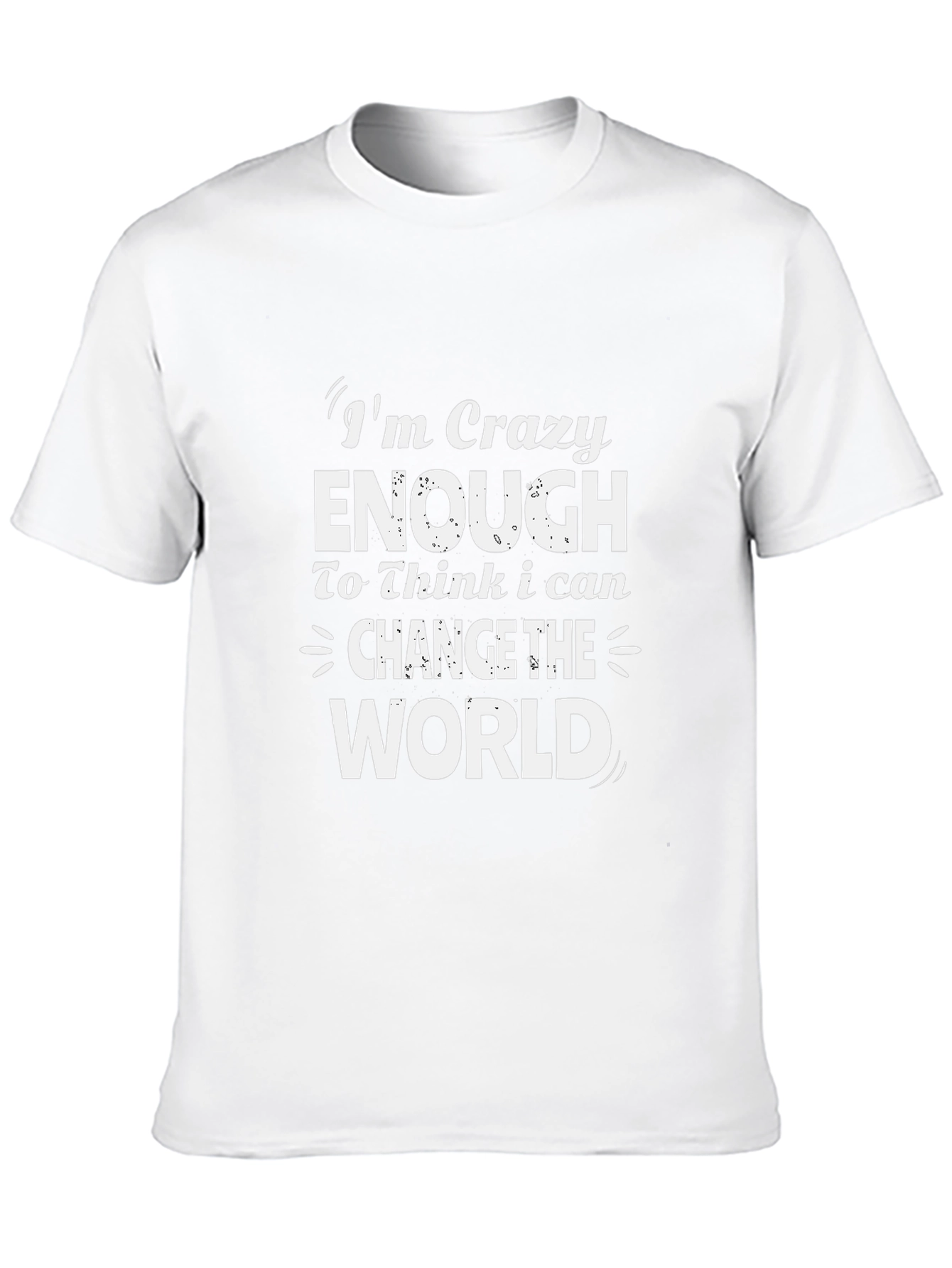 Crazy Enough T-Shirt