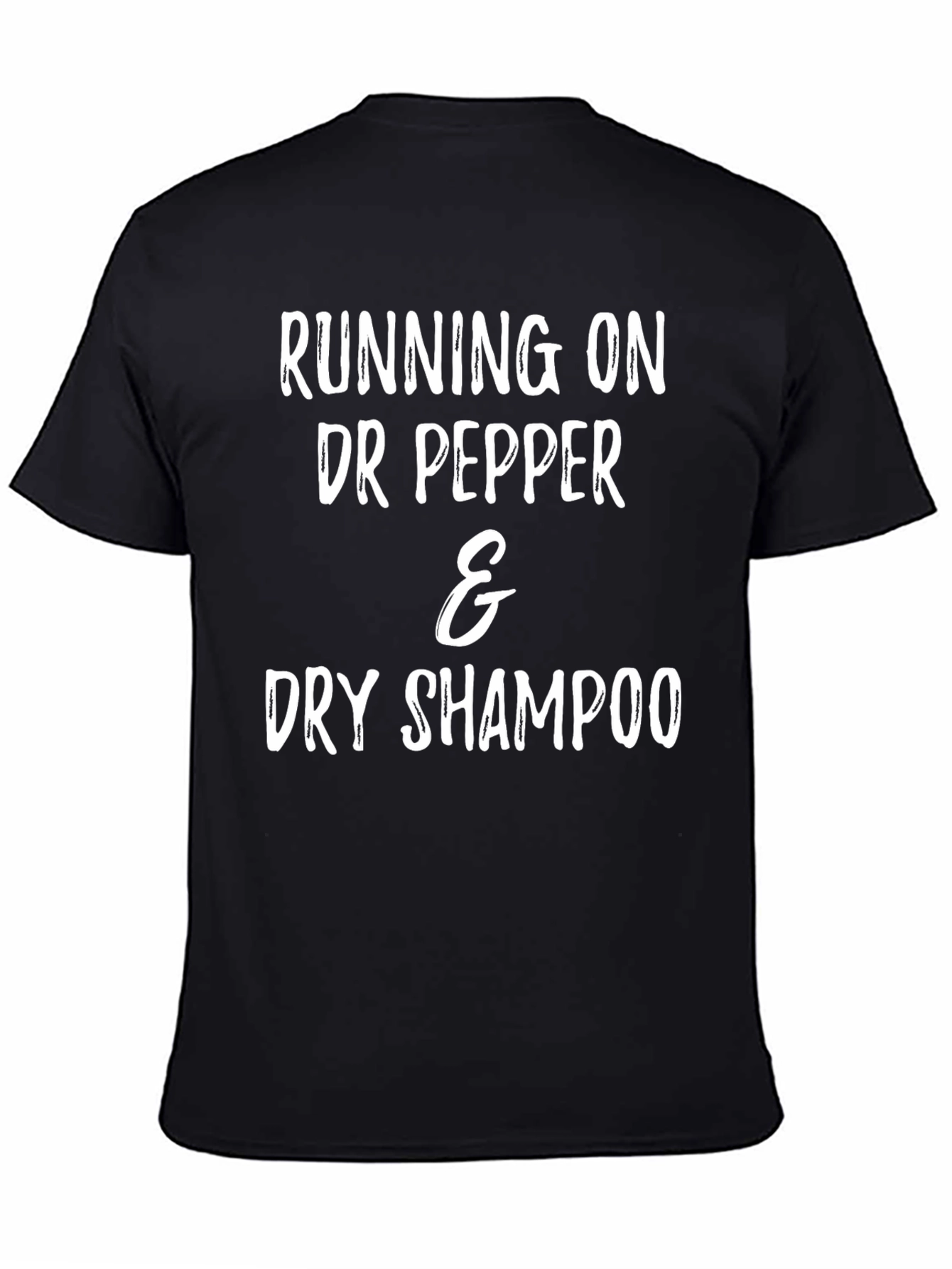 Running on Dr Pepper & Dry Shampoo Graphic Tee
