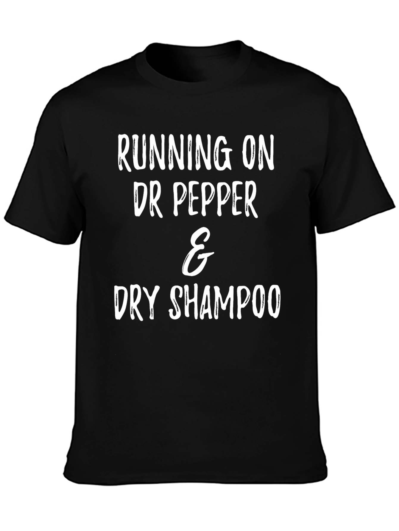 Running on Dr Pepper & Dry Shampoo Graphic Tee