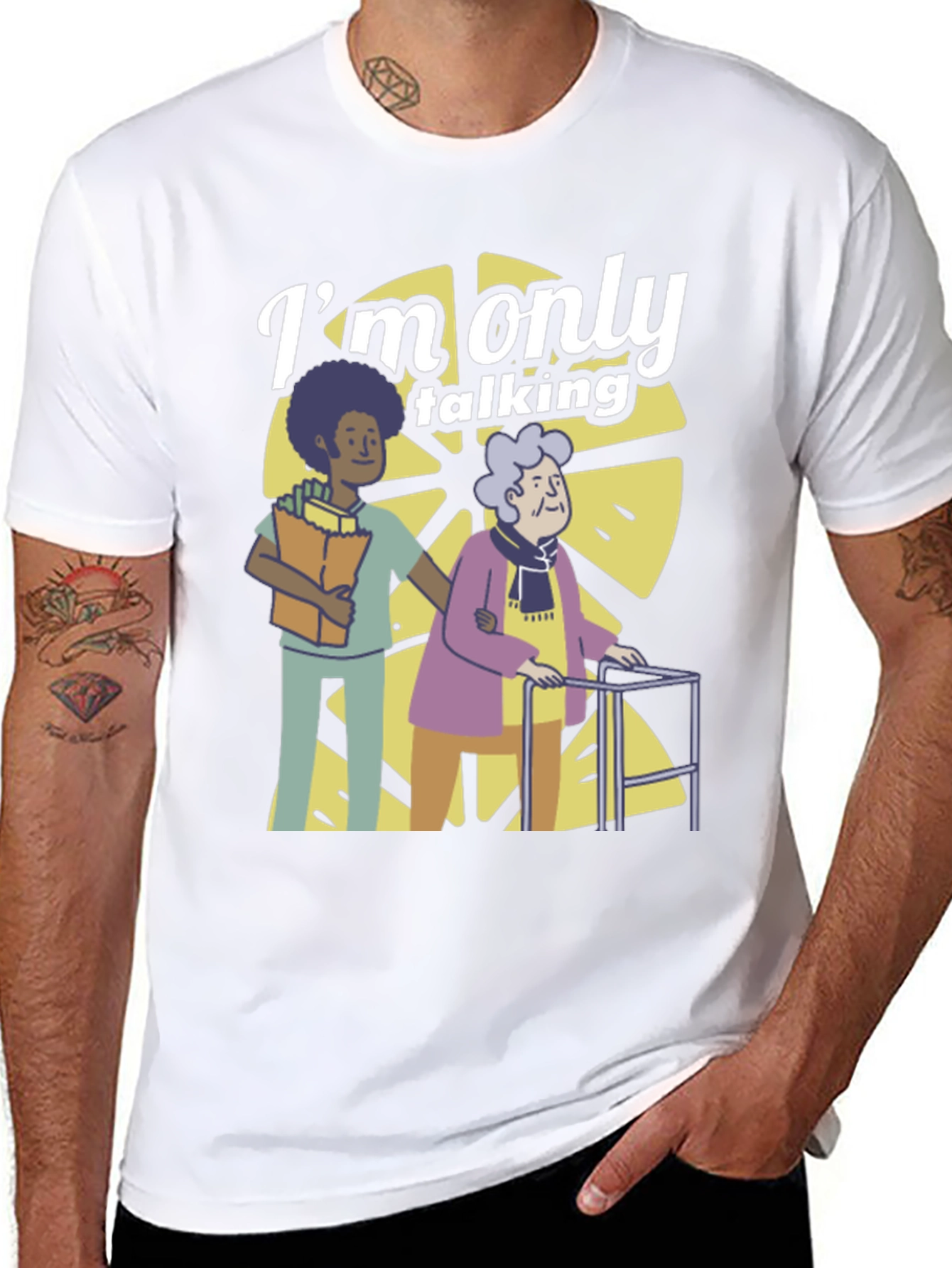 Im Only Talking T-Shirt - Elderly Caregiver Graphic Tee