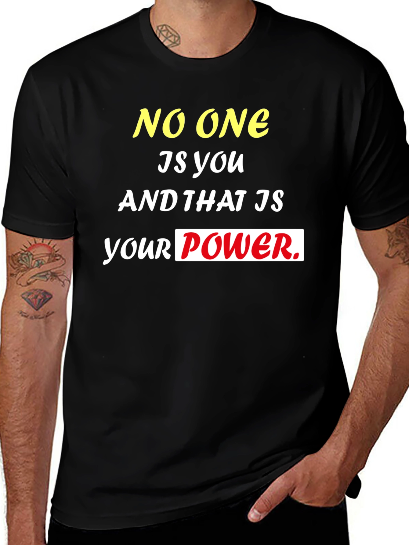 Motivational Black T-Shirt: No One Is You Power