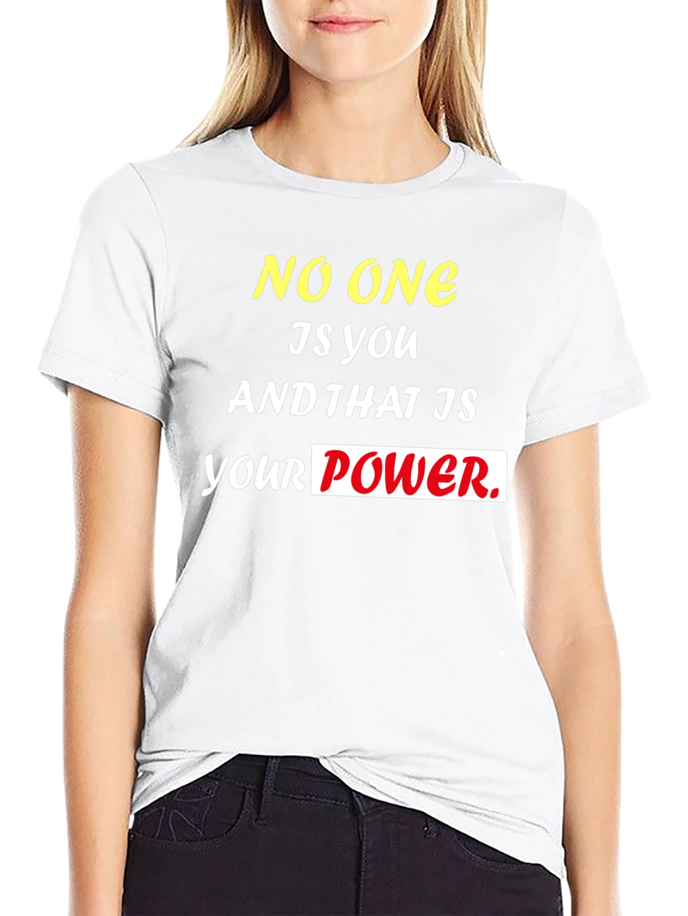 Motivational Black T-Shirt: No One Is You Power