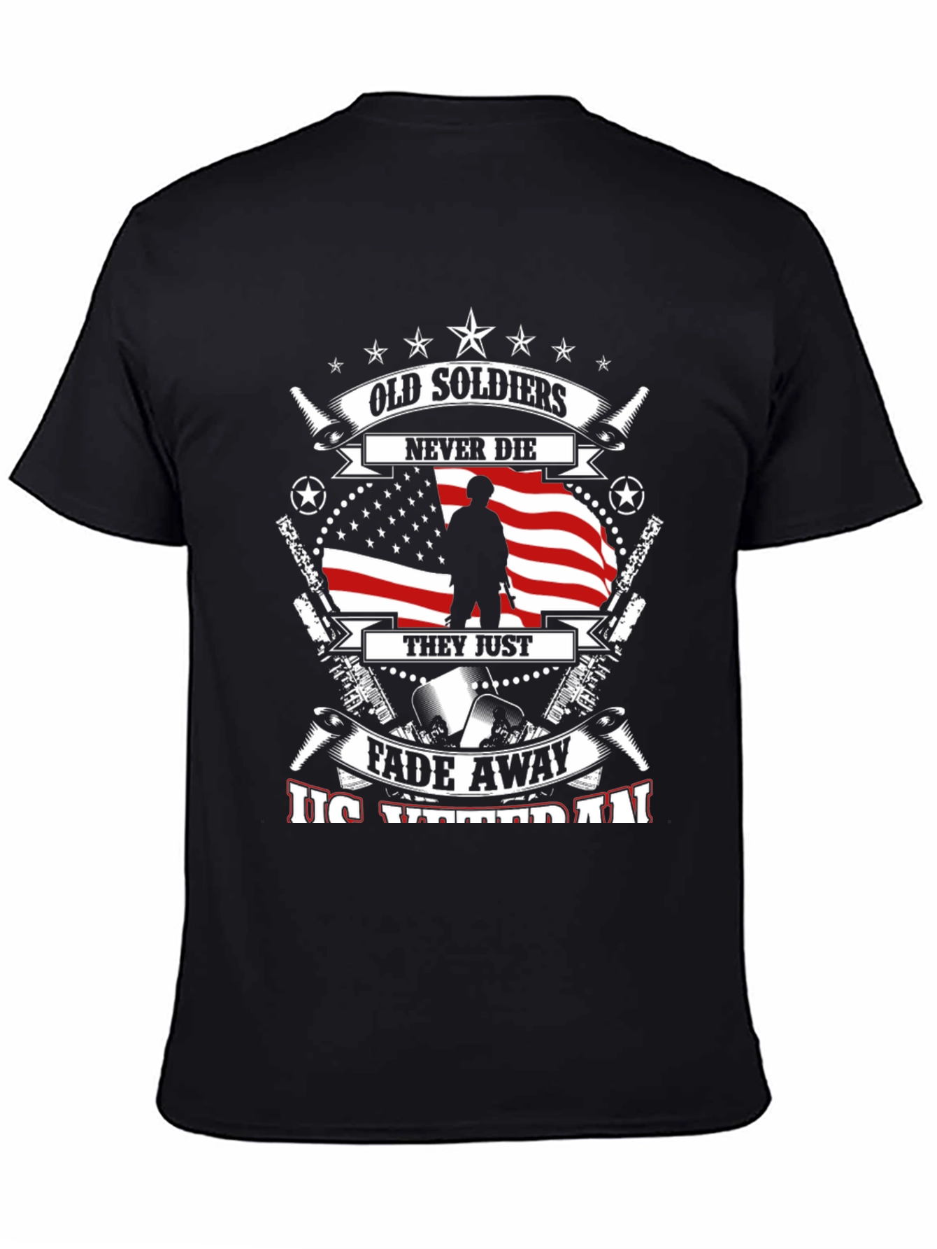 Old Soldiers Never Die T-Shirt - Veteran Pride