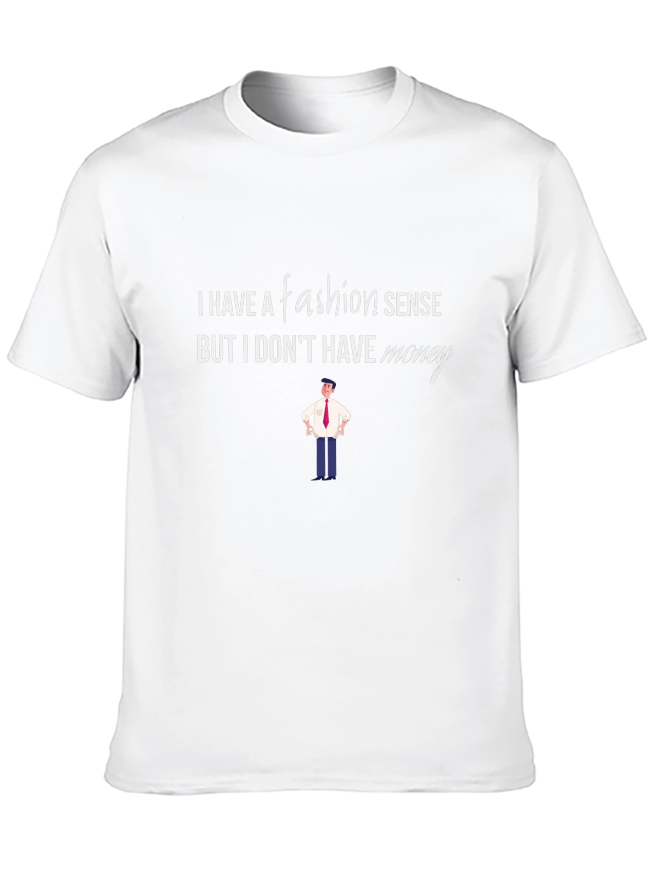 Fashion Sense T-Shirt - Funny Slogan Tee