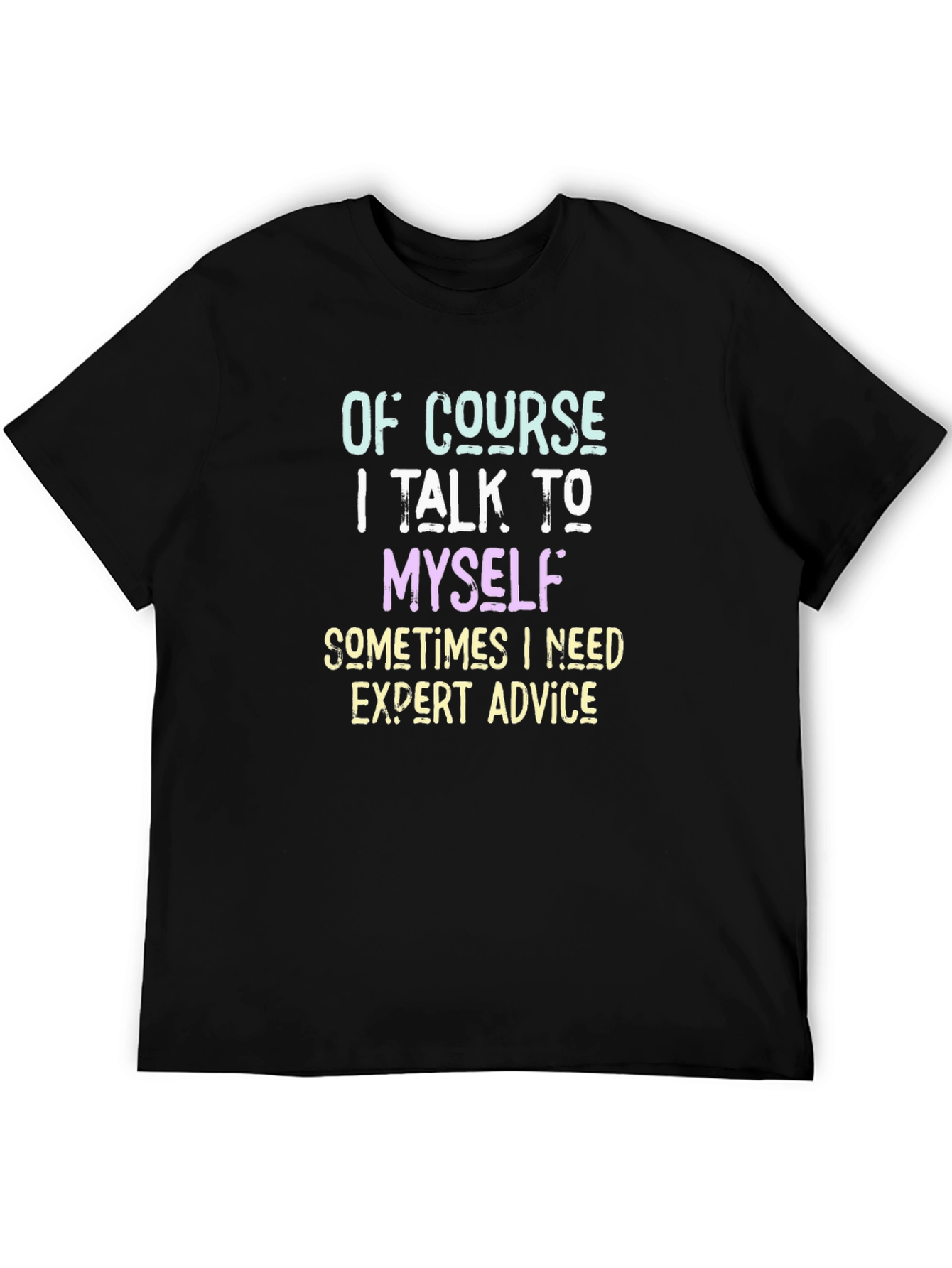 Expert Advice T-Shirt - Funny Sarcastic Tee
