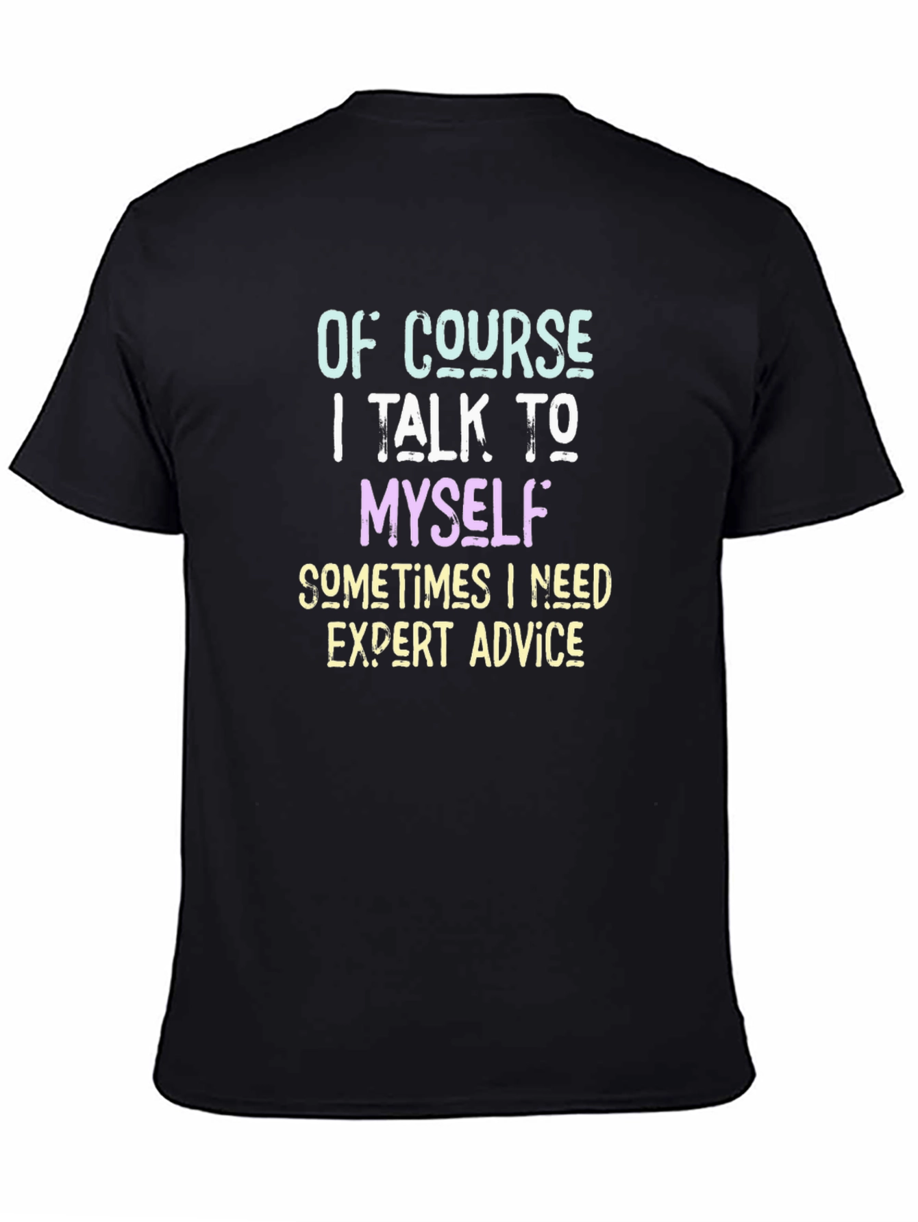Expert Advice T-Shirt - Funny Sarcastic Tee
