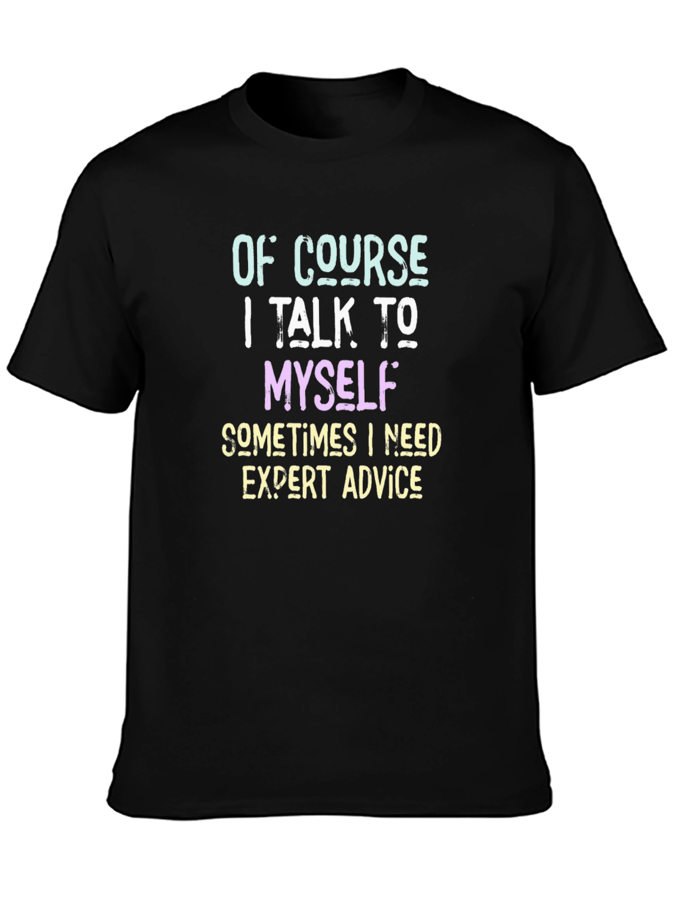 Expert Advice T-Shirt - Funny Sarcastic Tee