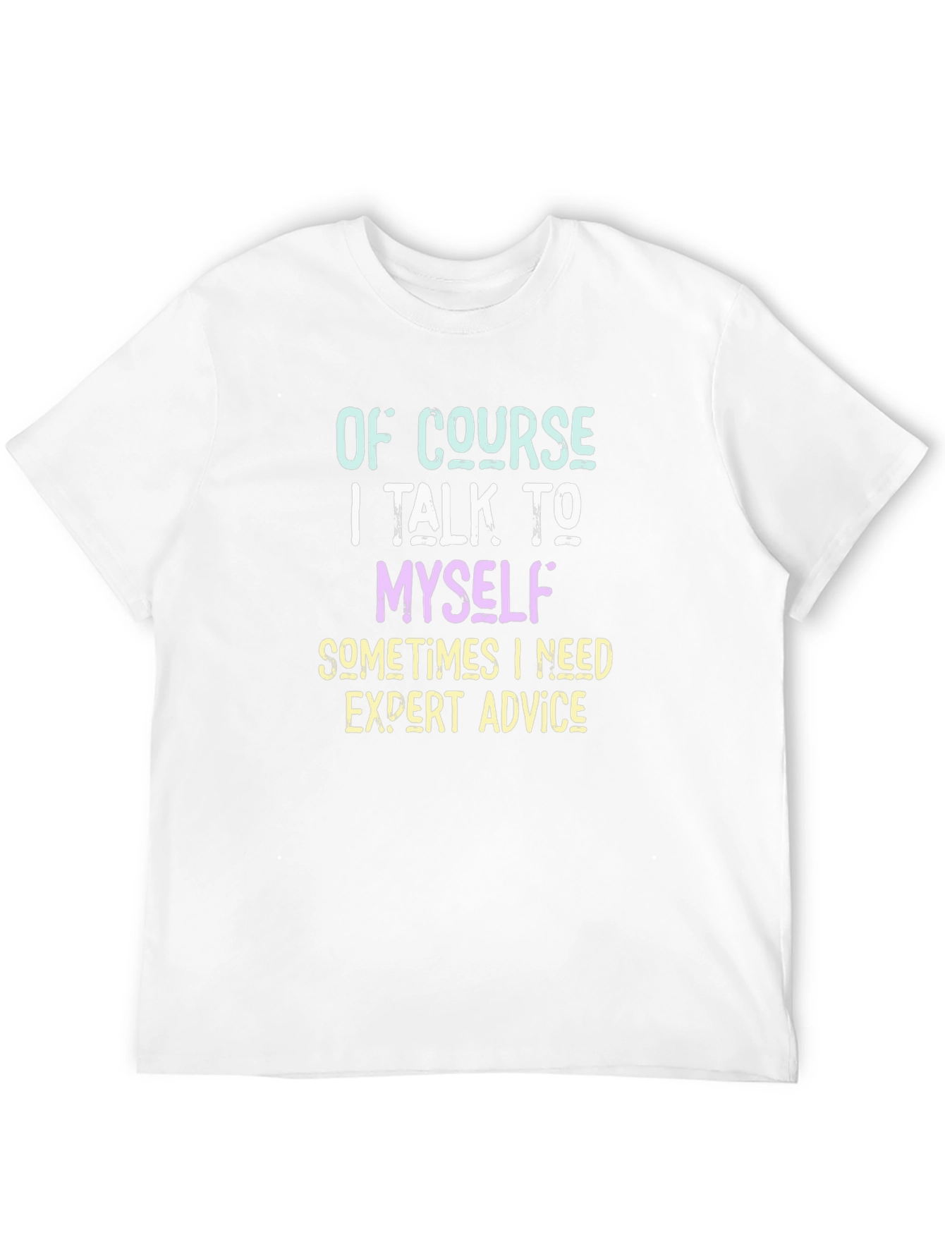 Expert Advice T-Shirt - Funny Sarcastic Tee