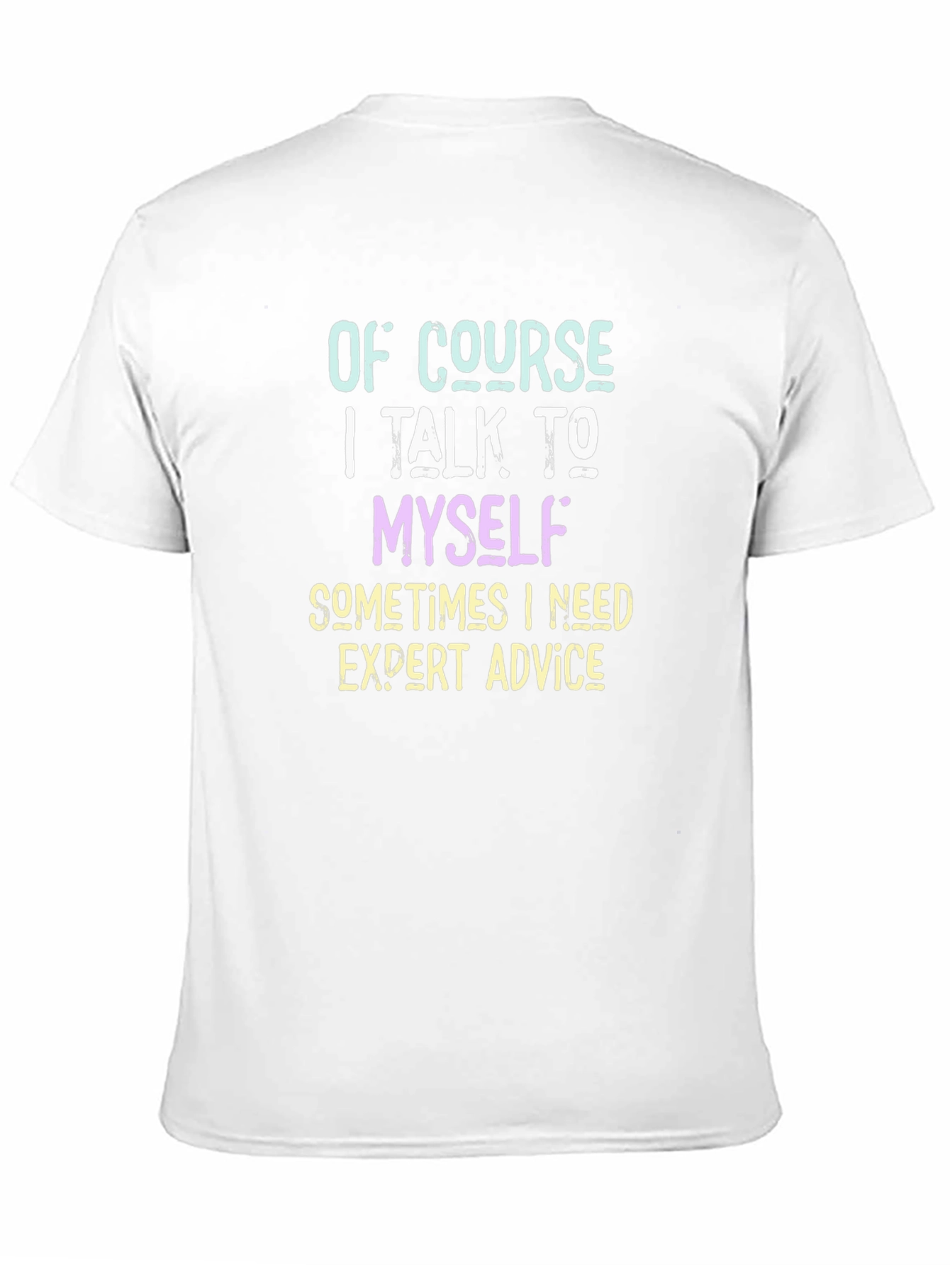 Expert Advice T-Shirt - Funny Sarcastic Tee
