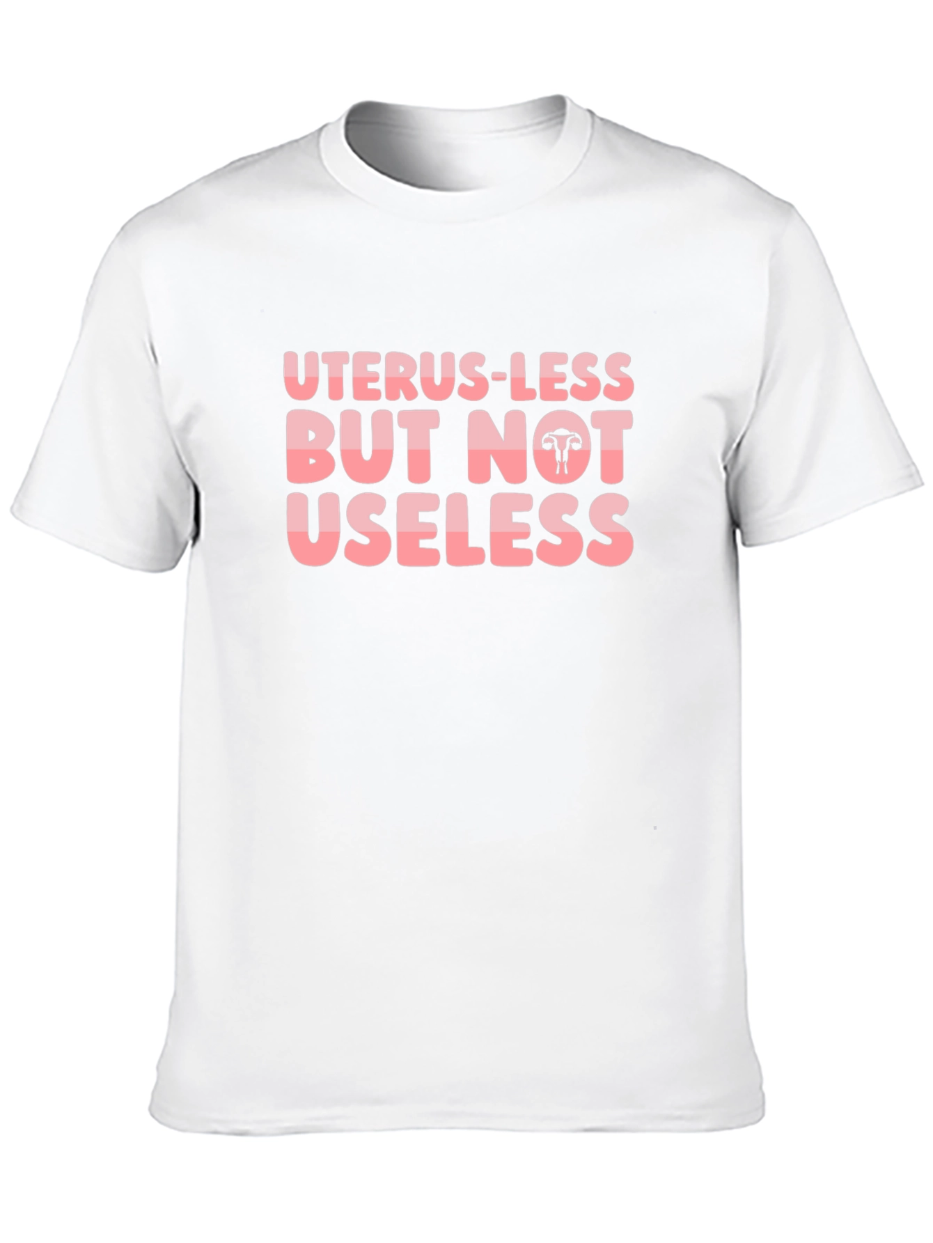 Uterus-less But Not Useless Black T-Shirt