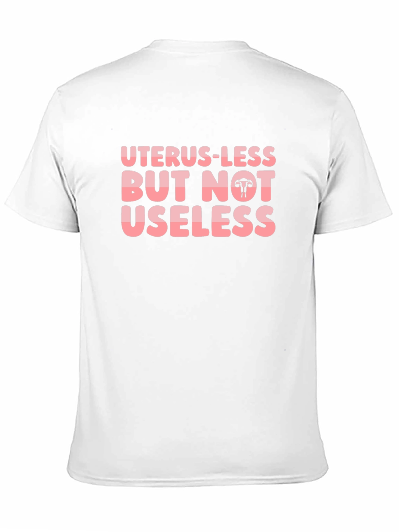 Uterus-less But Not Useless Black T-Shirt